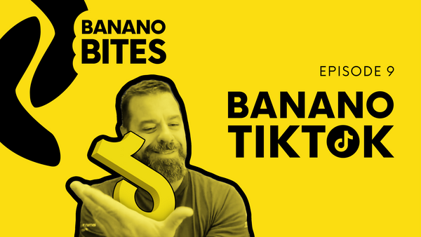 ‘Banano Bites’ Episode 9: BANANO Going Tiktok